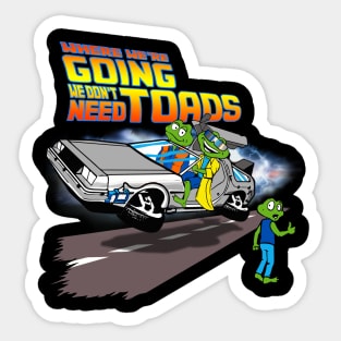 We Don't Need Toads Sticker